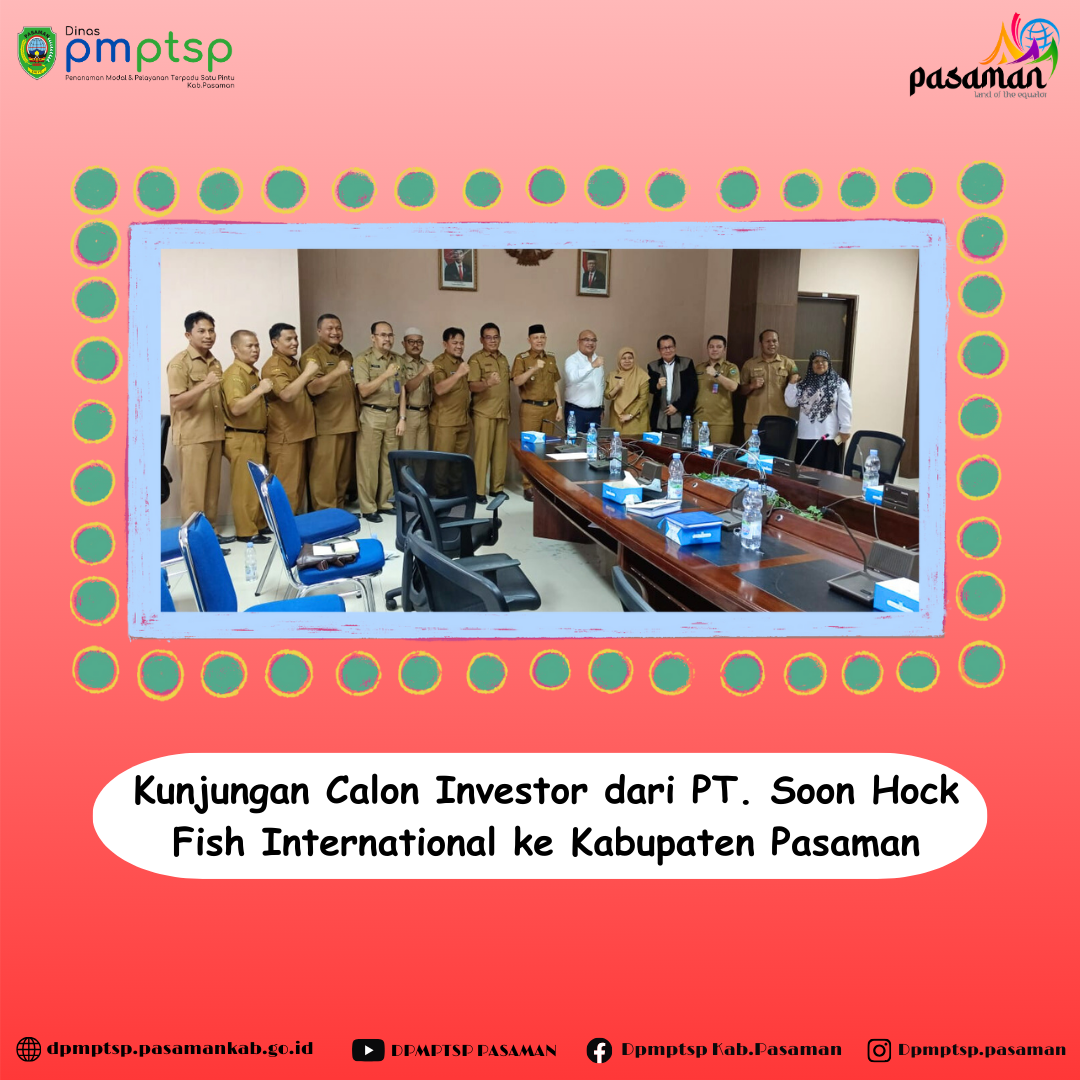 Kunjungan Calon Investor dari PT. Soon Hock Fish International ke Kabupaten Pasaman  