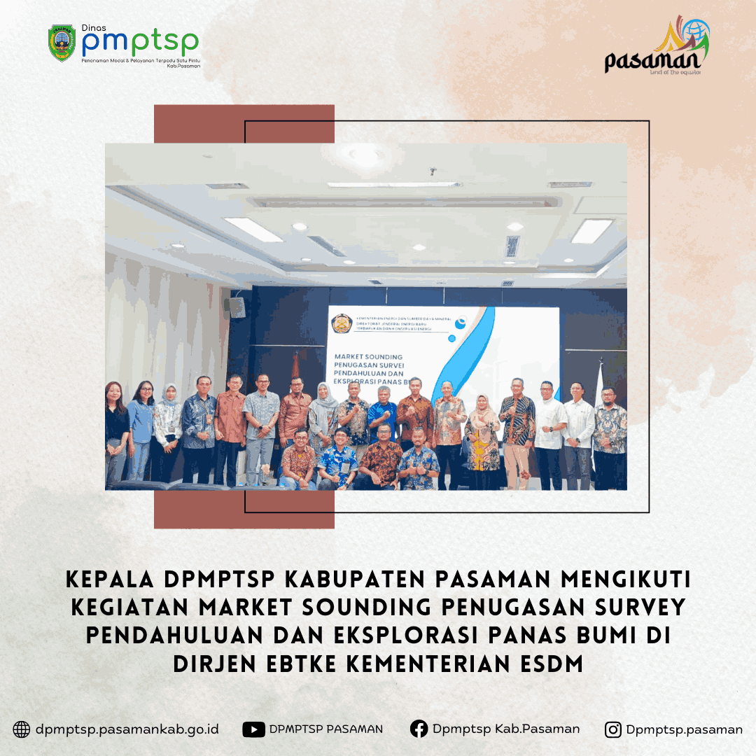 Kepala DPMPTSP Kabupaten Pasaman mengikuti kegiatan Market Sounding Penugasan Survey Pendahuluan dan Eksplorasi Panas Bumi di DIRJEN EBTKE Kementerian ESDM